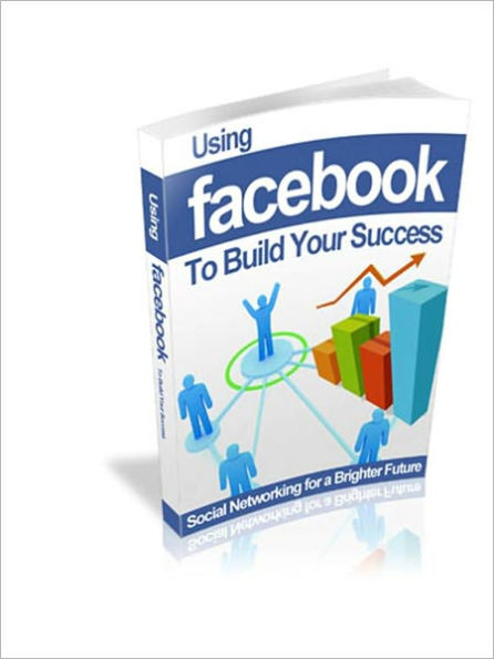 Using Facebook to Build Your Success