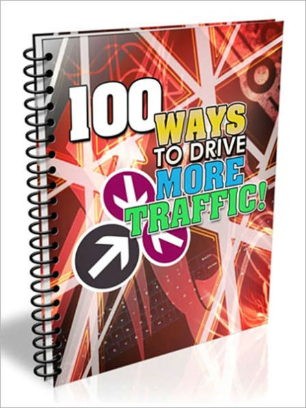 100 Ways To Drive More Traffic