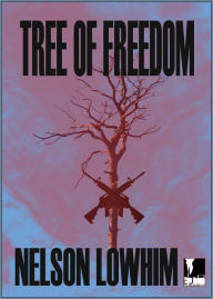 Title: Tree of Freedom, Author: Nelson Lowhim