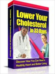 Title: Lower Your Cholesterol in 33 Days!, Author: Tea Time eBooks