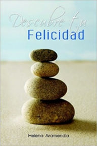 Title: Descubre tu Felicidad, Author: Helena Aramendia