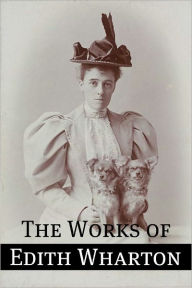 Title: The Essential Works of Edith Wharton (Annotated), Author: Edith Wharton