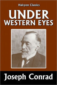 Title: Under Western Eyes by Joseph Conrad, Author: Joseph Conrad