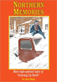 Title: Northern Memories, Author: Jerry Harju