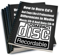 Title: How to Burn Cds And Copy Like A Professional Differences in Media Music CD-R And Data CD-R, Author: Donald James