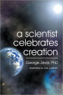 A Scientist Celebrates Creation