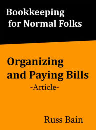 Title: Organizing and Paying Bills, Author: Russ Bain