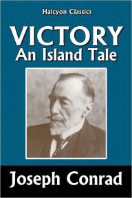 Title: Victory An Island Tale by Joseph Conrad, Author: Joseph Conrad