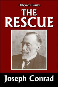 Title: The Rescue by Joseph Conrad, Author: Joseph Conrad