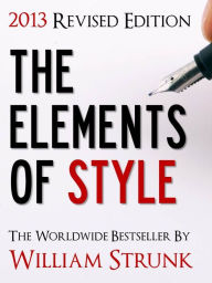 Title: The Elements of Style (2012 Revised NOOK Edition), Author: William Strunk