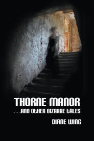 Title: Thorne Manor, Author: Diane Wing
