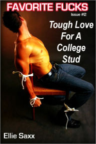 Title: Tough Love For A College Stud (Femdom Erotica), Author: Ellie Saxx