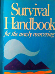 Title: Survival Handbook for the Newly Recovering, Author: Scott Sheperd