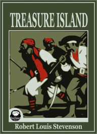Title: TREASURE ISLAND Robert Louis Stevenson TREASURE ISLAND, TREASURE ISLAND, Author: Robert Louis Stevenson