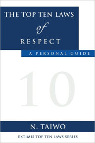 Title: The Top Ten Laws of Respect, Author: N. Taiwo
