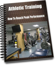 Title: Athletic Training How To Reach Peak Performance, Author: James Frank