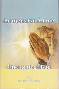 Title: Prayers Can Move the Hand of God, Author: Dr Bonita Howell