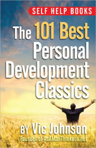 Title: Self Help Books: The 101 Best Personal Development Classics, Author: Vic Johnson