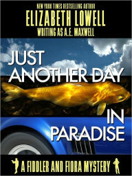Title: Just Another Day in Paradise, Author: Elizabeth Lowell