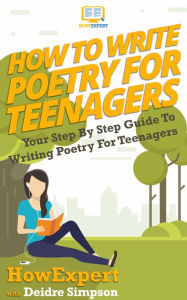 Title: How To Write Poetry For Teenagers, Author: HowExpert