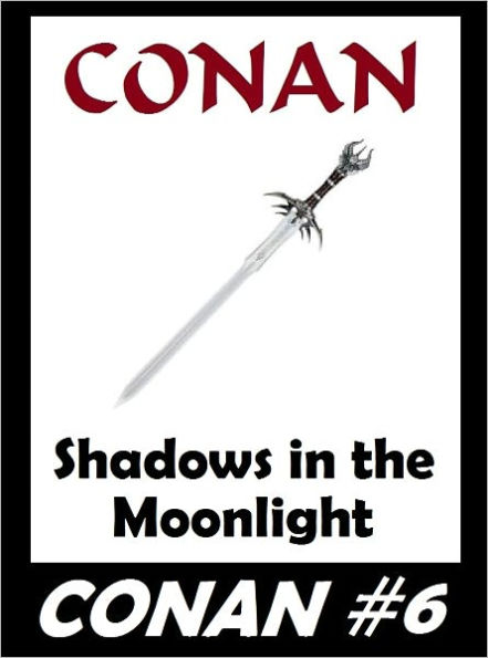 Conan: Shadows in the Moonlight (Original Version) #6