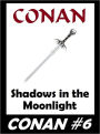 Conan: Shadows in the Moonlight (Original Version) #6