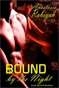 Title: Bound by the Night, Author: Anastasia Rabiyah