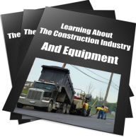 Title: Learning About The Construction Industry And Equipment, Author: Donald Grayson