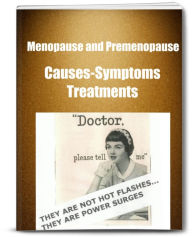 Title: Menopause and Premenopause-Causes-Symptoms-Treatments, Author: Carol Jenkins