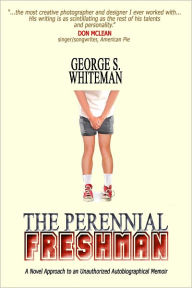 Title: The Perennial Freshman, Author: George Whiteman