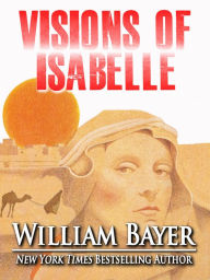 Title: Visions of Isabelle, Author: William Bayer