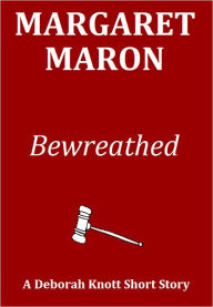 Title: Bewreathed: A Deborah Knott Short Story, Author: Margaret Maron