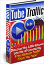 Tube Traffic: the eBook that teaches you the little known secrets of getting free website traffic from YouTube! It will help you take advantage of the wonderful marketing opportunities and your video creation efforts can easily be multiplied.