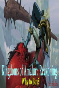 Title: Kingdoms of Amalur: Reckoning Why to Buy?, Author: Sam Sanders