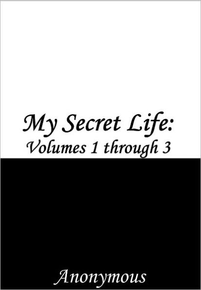 My Secret Life Volumes 1 to 3