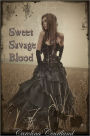 Sweet Savage Blood, Part I: Reunion