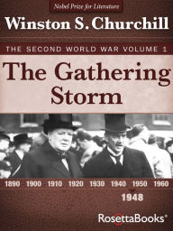 Title: The Gathering Storm: The Second World War, Volume 1, Author: Winston S. Churchill