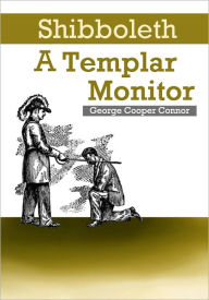 Title: Shibboleth A Templar Monitor, Author: George Cooper Connor