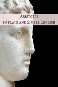 Title: Aristotle in Plain and Simple English, Author: BookCaps