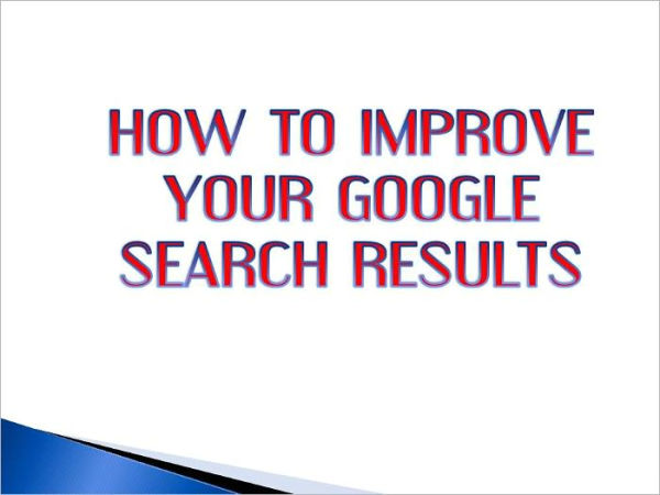 How To Improve Your Google Search Results