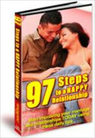 Title: 97 Steps To A Happy Relationship, Author: Tea Time eBooks