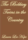 THE BOBBSEY TWINS IN THE COUNTRY