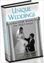 Unique Weddings - have an unforgettable celebration!