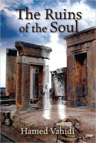 Title: The Ruins of the Soul, Author: Hamed Vahidi