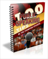 Title: 100 Public Speaking Tips Public Speaking Tips EVERY Public Speaker Should Know!, Author: Lou Diamond
