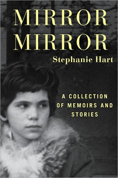 Mirror Mirror: A Collection of Memoirs and Stories