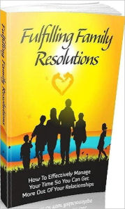 Title: eBook about Fulfilling Family Resolutions, Author: Healthy Tips