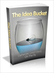 Title: The Idea Bucket, Author: Allen Powell