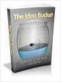 The Idea Bucket