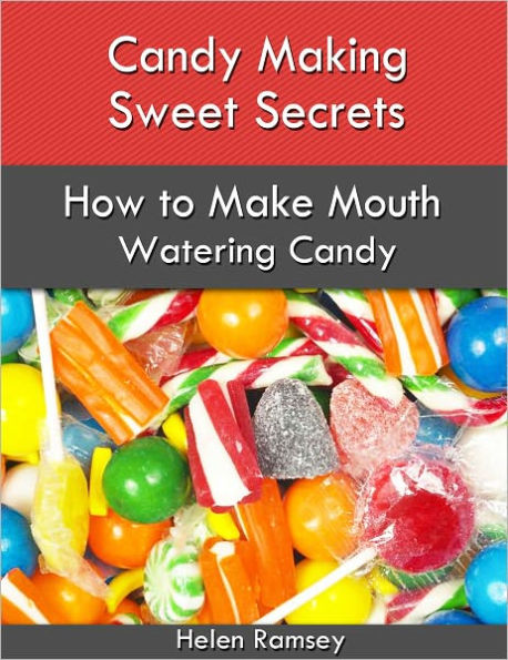 Candy Making Sweet Secrets